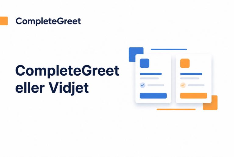 CompleteGreet eller Vidjet: Hvilken videoløsning passer bedst?