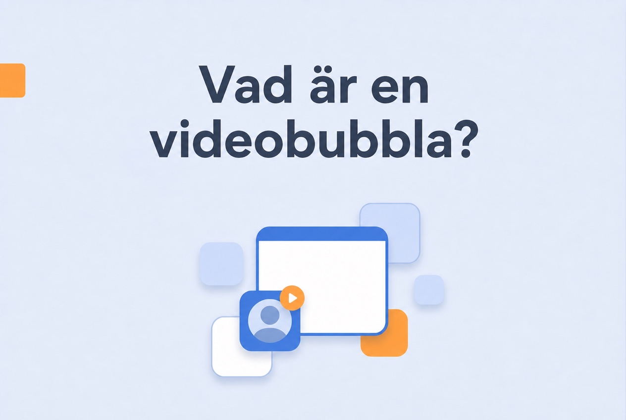 Vad är en videobubbla?