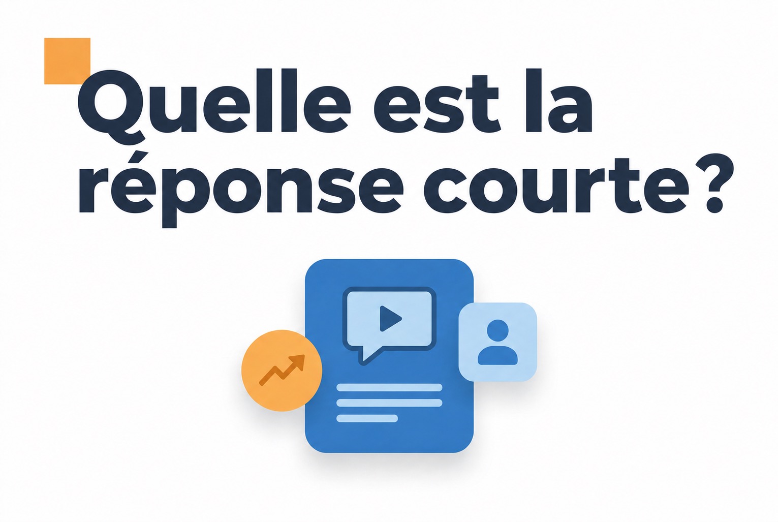 Illustration de la réponse courte