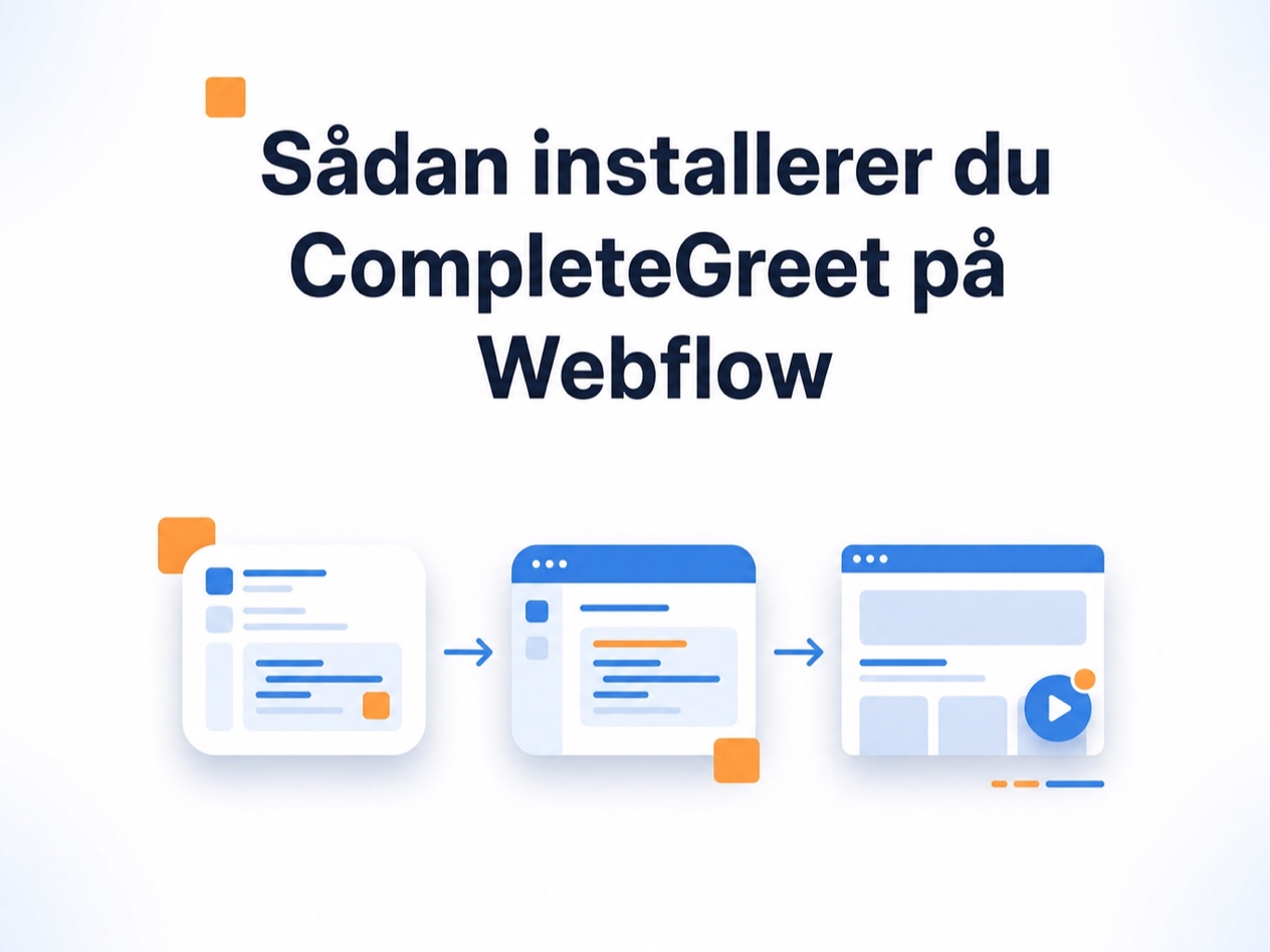 Trin til at installere CompleteGreet på Webflow
