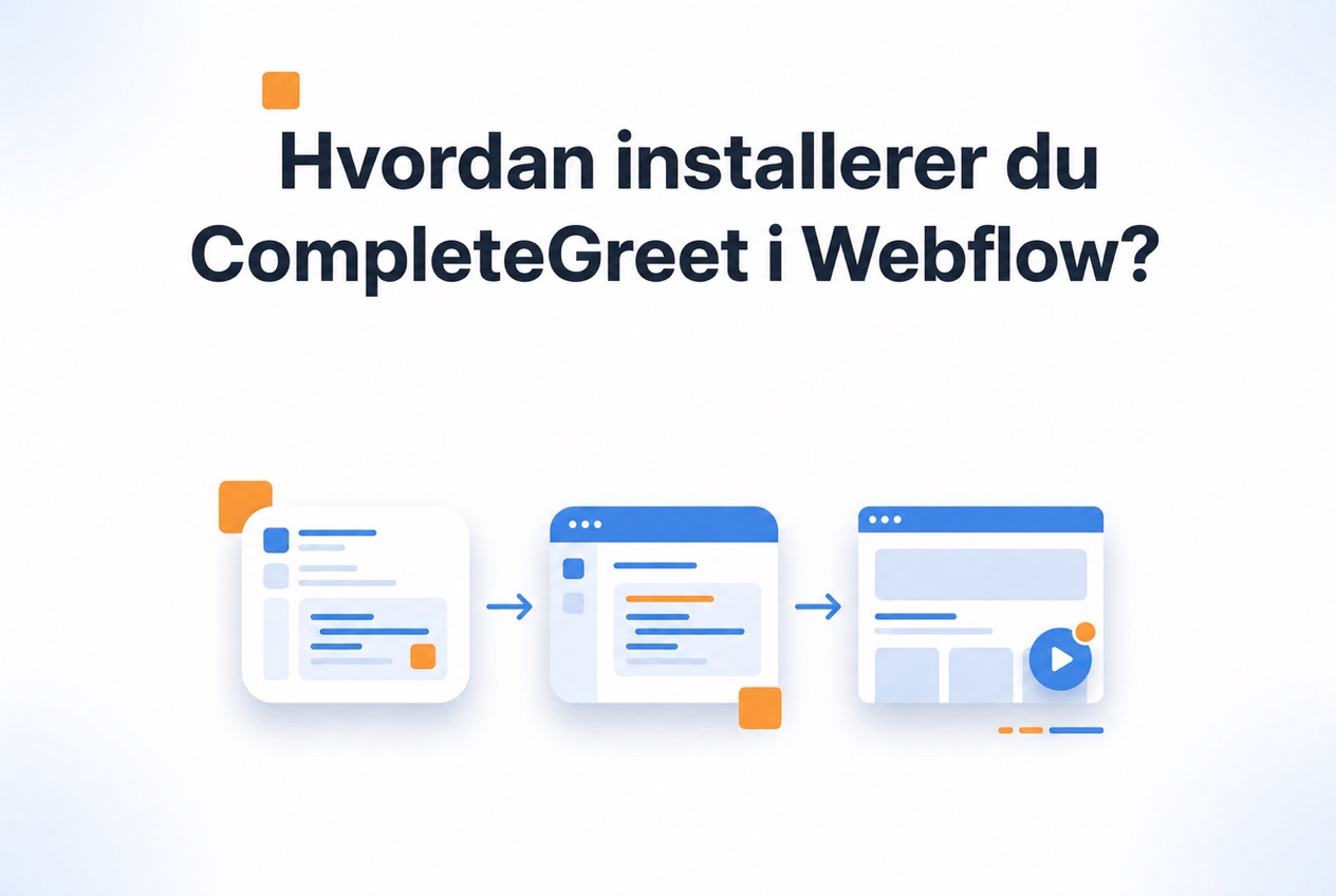 Trinn for å installere CompleteGreet på Webflow