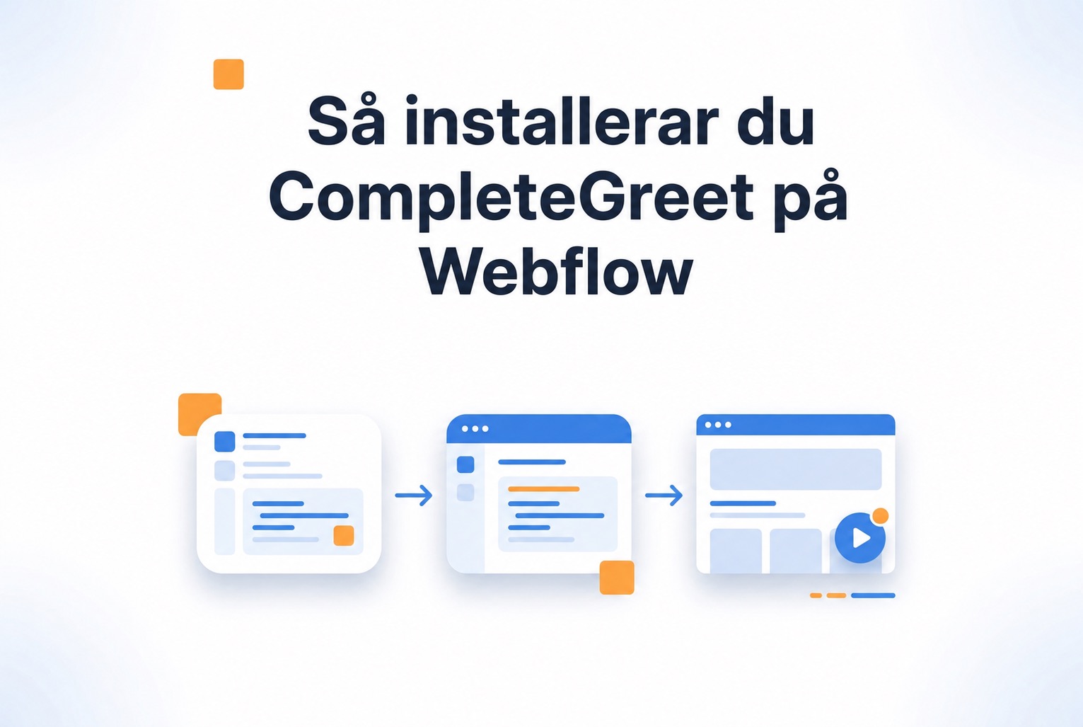 Steg för att installera CompleteGreet på Webflow