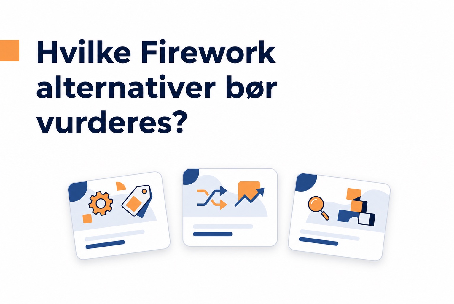 Alternativer til Firework som er verdt å vurdere