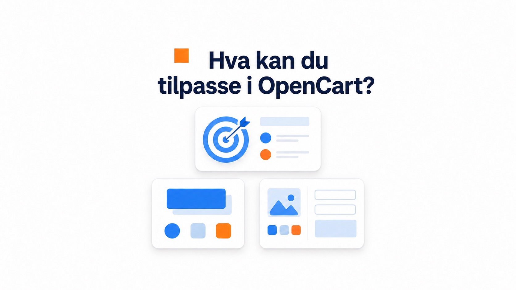 Dette kan du tilpasse i en OpenCart-videoboble