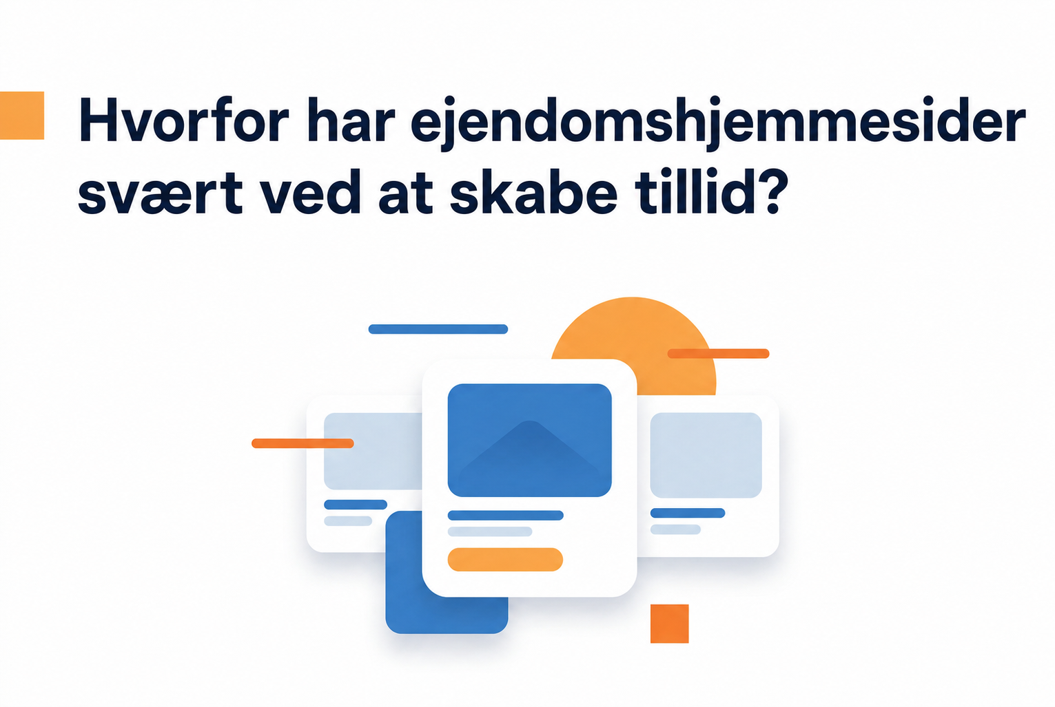 Videowidget til ejendomsmæglere: En praktisk guide 1 Illustration af, hvorfor ejendomshjemmesider kan have svært ved at skabe tillid