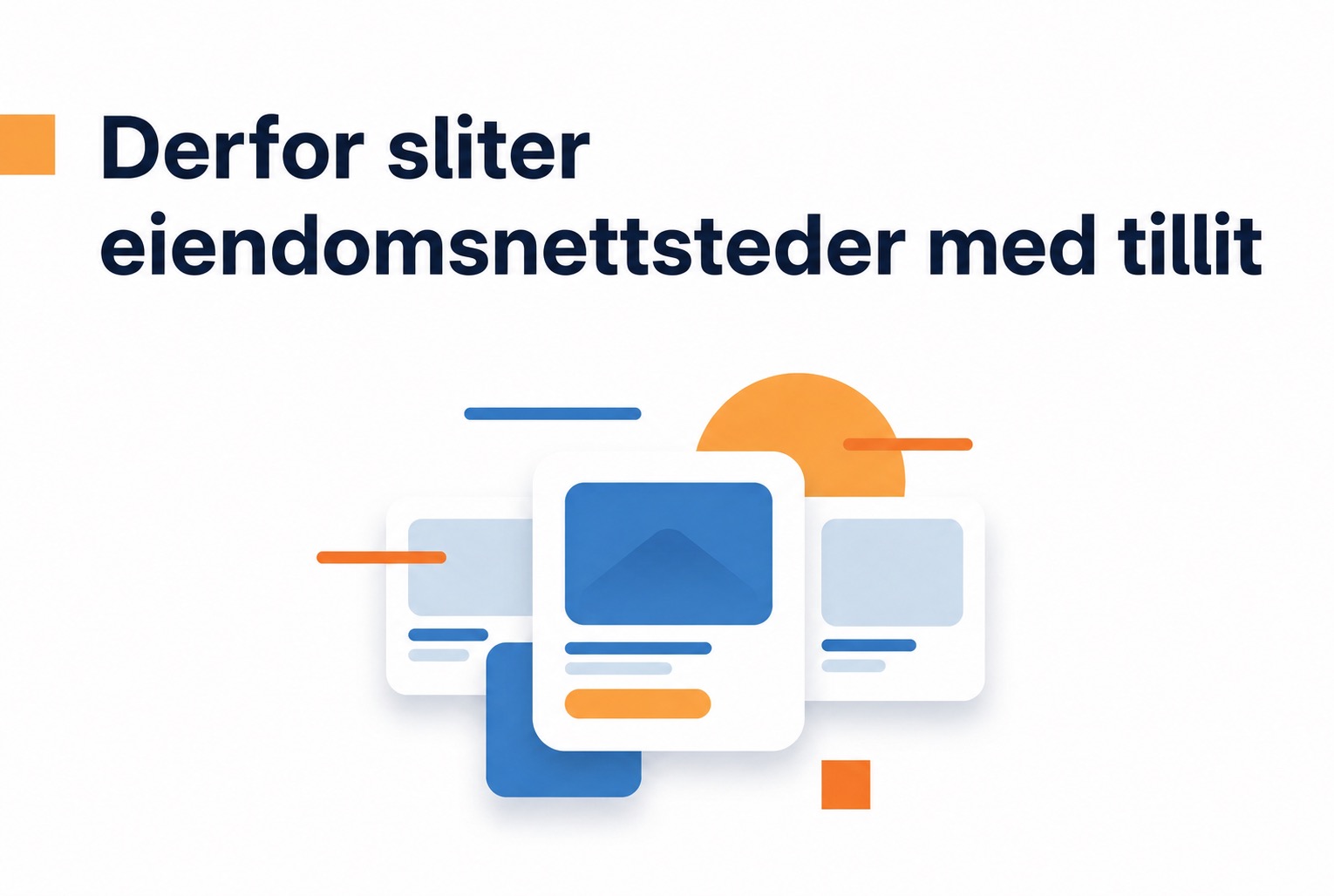 Videowidget for eiendomsmeglere: En praktisk guide 1 Illustrasjon av hvorfor eiendomsnettsteder kan ha problemer med å skape tillit
