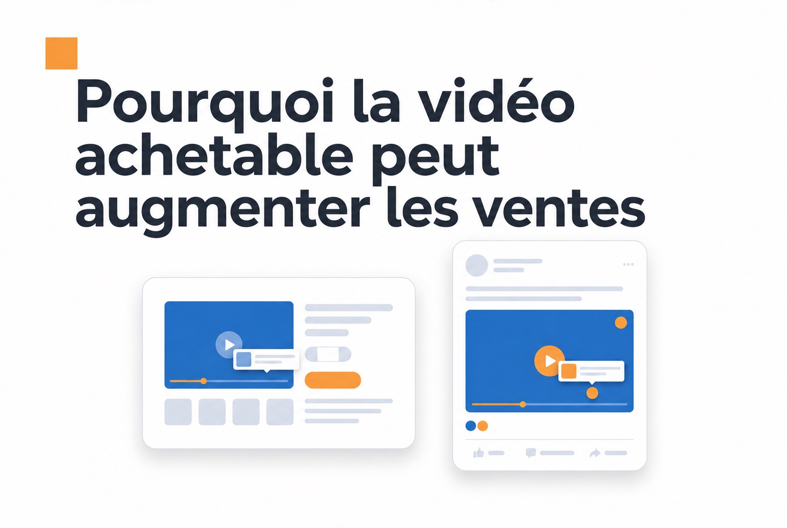 Illustration expliquant pourquoi la vidéo achetable peut améliorer les ventes