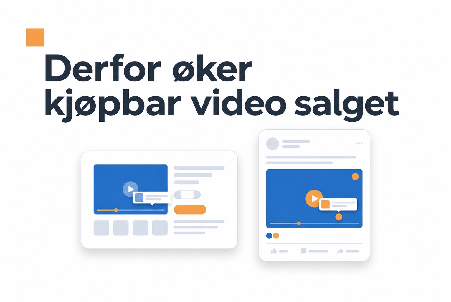 Illustrasjon av hvorfor kjøpbar video kan påvirke salget