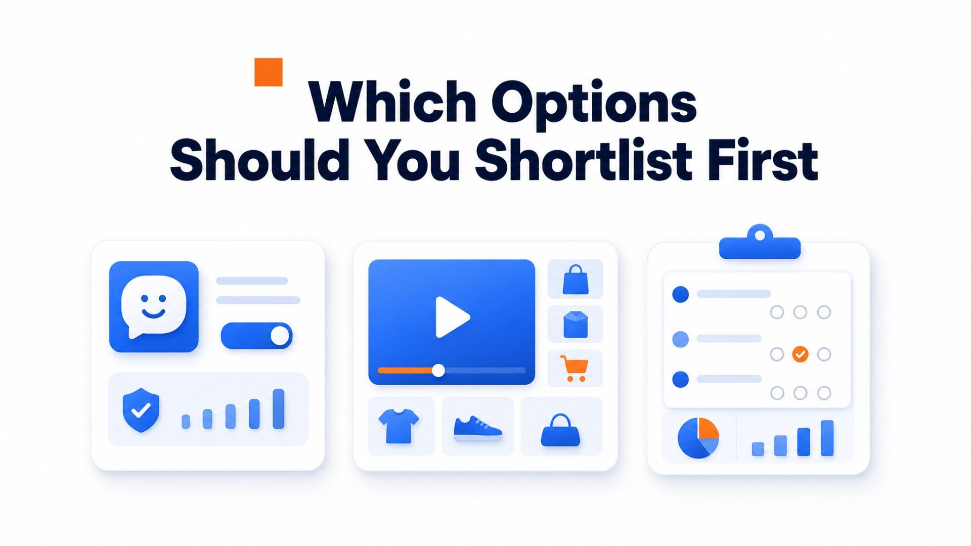 Comparison illustration for Which options should you shortlist first