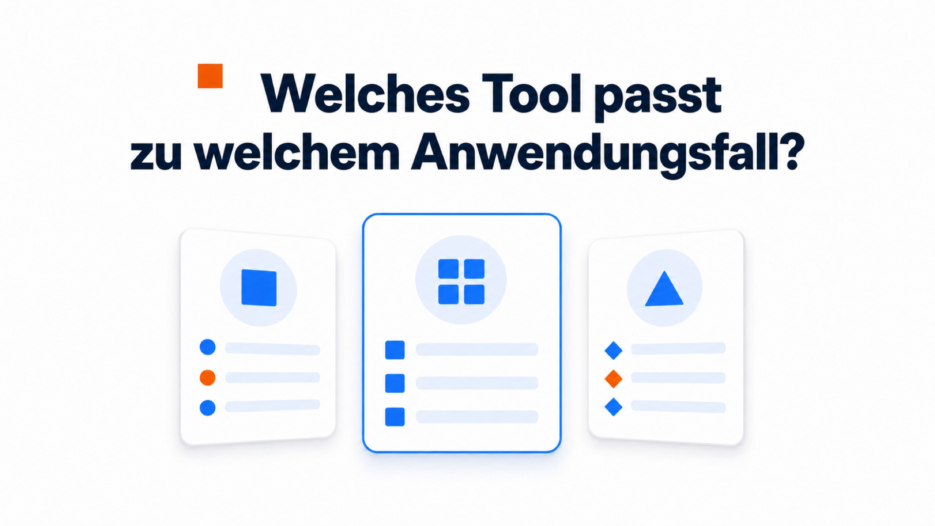 Illustration zur Tool-Auswahl nach Anwendungsfall