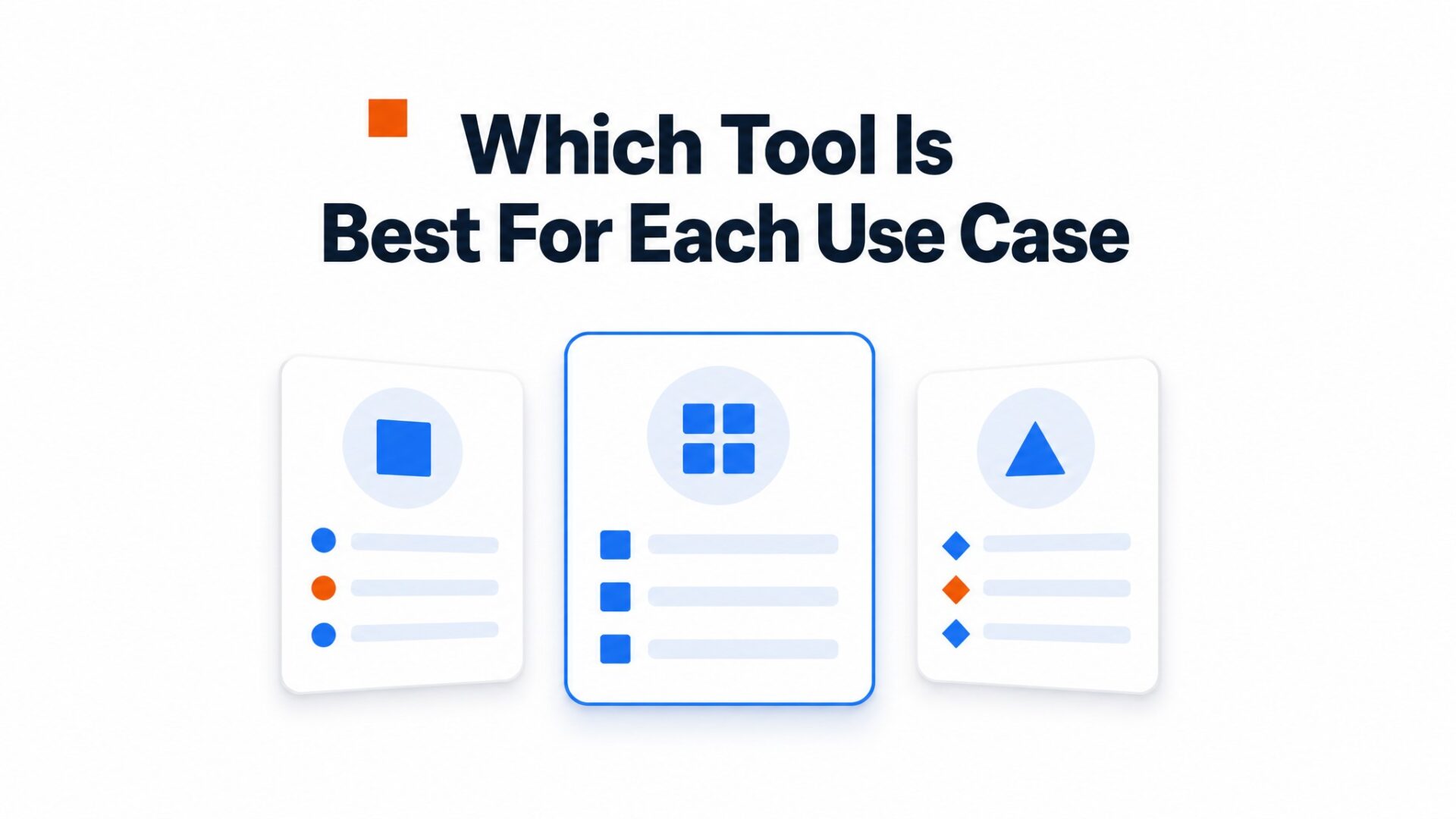 Comparison illustration for Which tool is best for each use case
