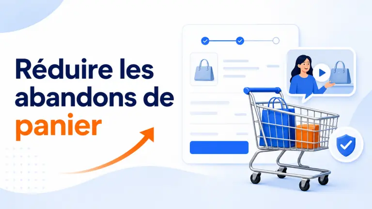Vidéo dans le paiement : réduire les abandons de panier