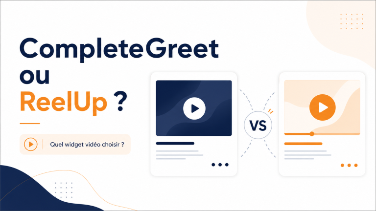 CompleteGreet ou ReelUp : quel outil vidéo choisir ?