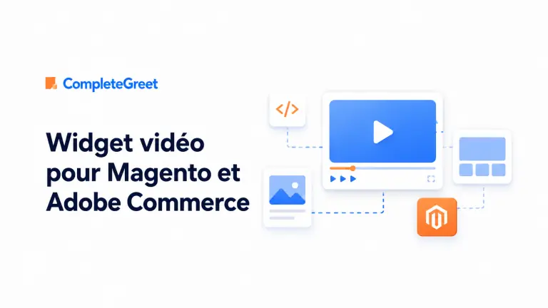 Widget vidéo pour Magento et Adobe Commerce : installation et personnalisation