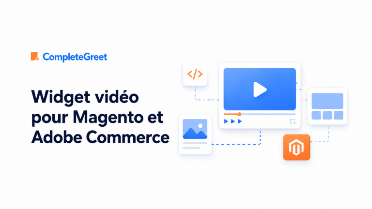 Widget vidéo pour Magento et Adobe Commerce : installation et personnalisation