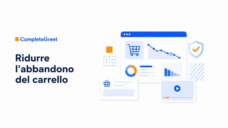 Ridurre l’abbandono del carrello: guida pratica per l’e-commerce