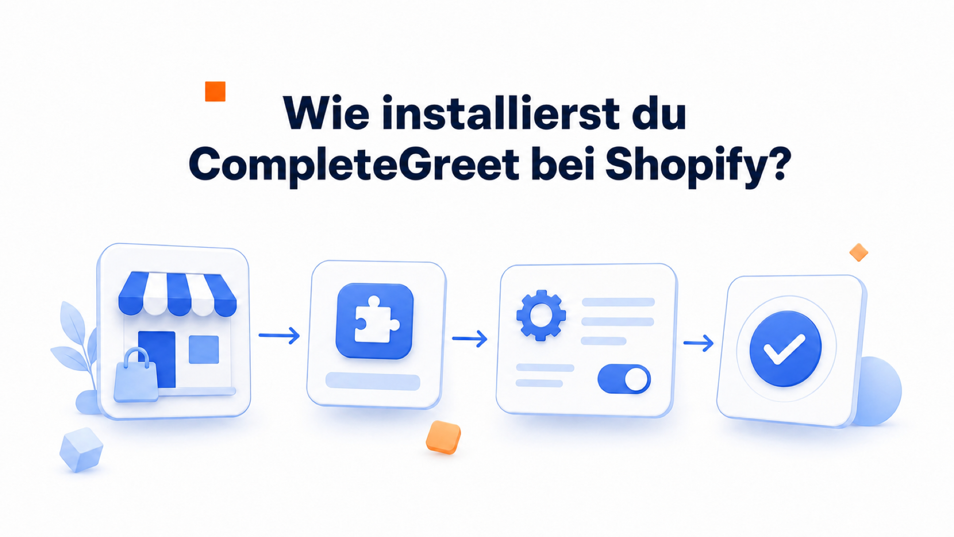 Prozessillustration zur Installation von CompleteGreet auf Shopify
