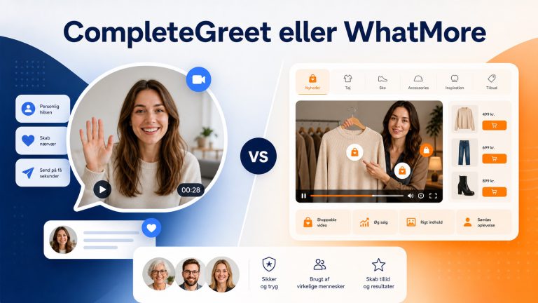 CompleteGreet eller WhatMore: Hvilket videoværktøj passer dig?