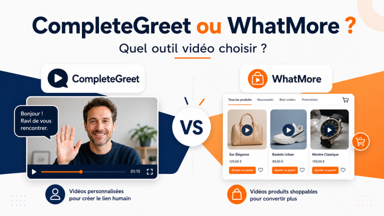 CompleteGreet ou WhatMore : quel outil vidéo choisir ?