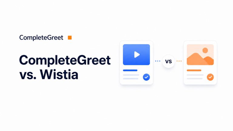 CompleteGreet oder Wistia: Welche Videolösung passt besser?