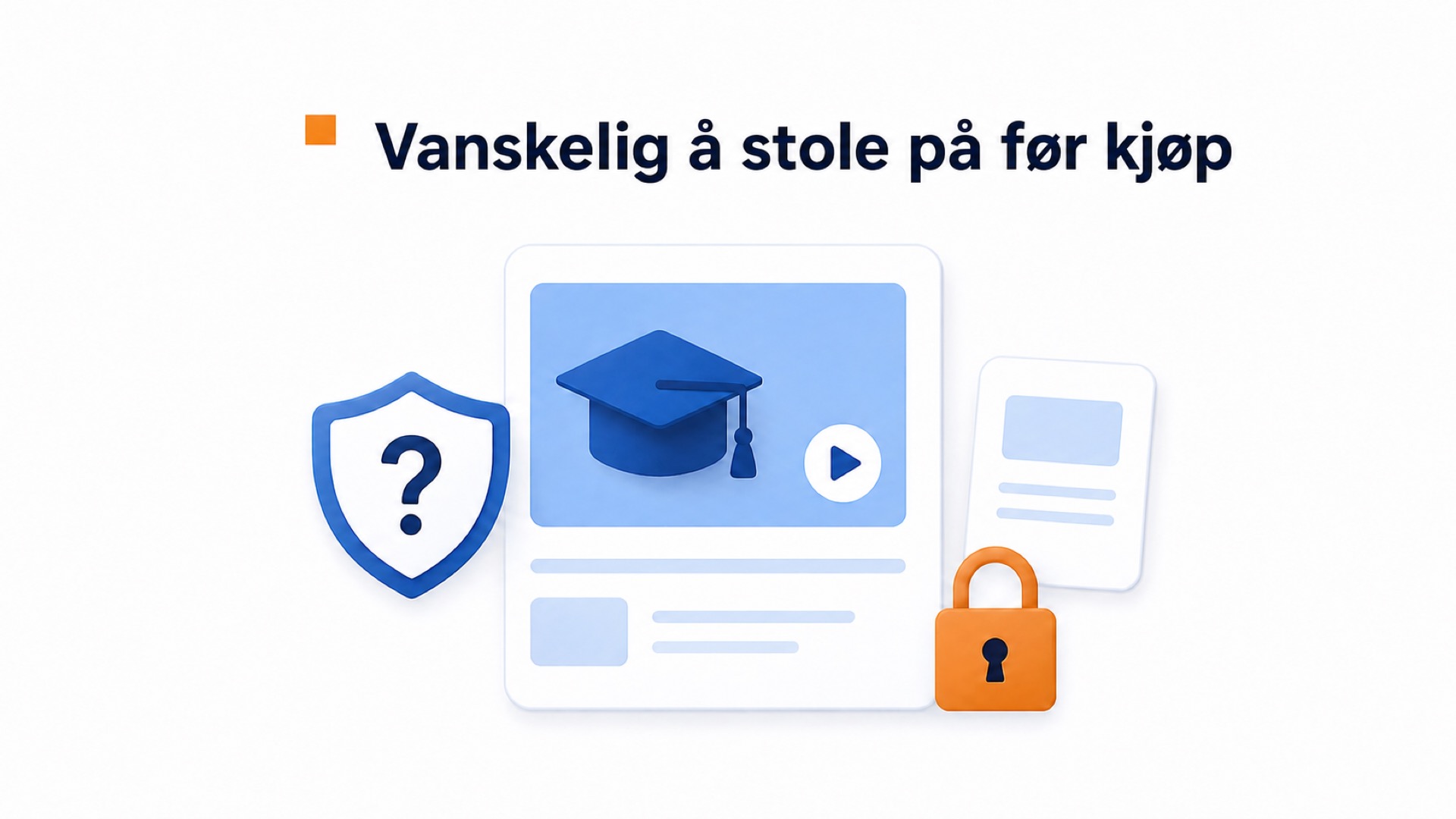 Illustrasjon av hvorfor det er vanskelig å skape tillit til nettkurs før kjøp